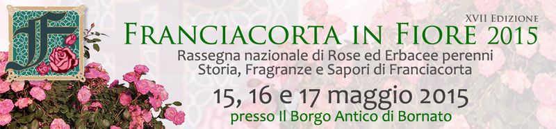 FRANCIACORTA IN FIORE 15 - 16 - 17 maggio 2015